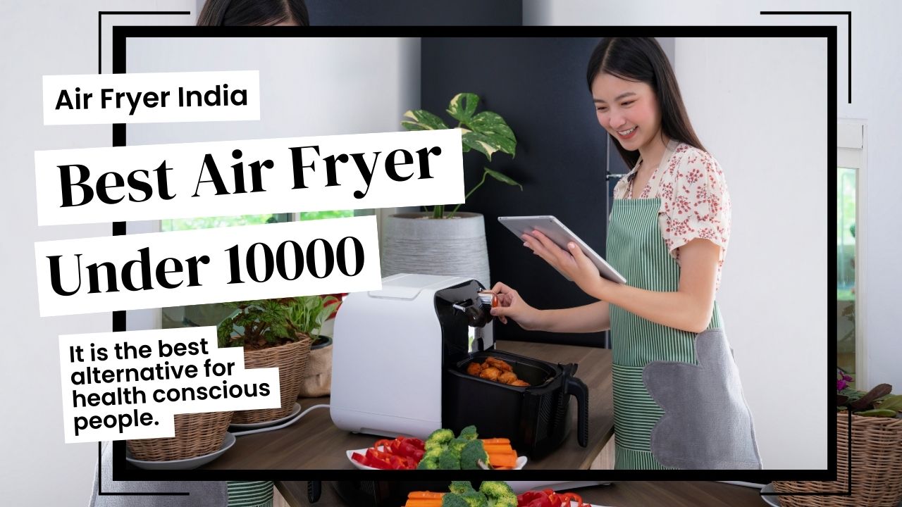 best air fryer under 10000 in India